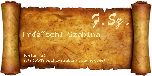 Fröschl Szabina névjegykártya